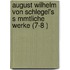 August Wilhelm Von Schlegel's S Mmtliche Werke (7-8 )