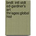 Bndl: Intl Stdt Ed-Gardner's Art Thr/Ages:Global Hist