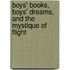Boys' Books, Boys' Dreams, And The Mystique Of Flight