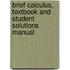 Brief Calculus, Textbook and Student Solutions Manual