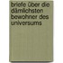 Briefe über die dämlichsten Bewohner des Universums