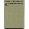 Bulletin Of The American Geographical Society (V. 36) by American Geographical Society of York