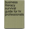 Business Literacy Survival Guide For Hr Professionals door Regan W. Garvey