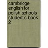 Cambridge English For Polish Schools Student's Book 2 door Diana Hicks