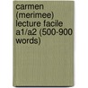 Carmen (Merimee) Lecture Facile A1/A2 (500-900 Words) door Prosper Merimee