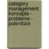 Category Management: Konzepte - Probleme - Potentiale