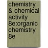 Chemistry & Chemical Activity 8e:Organic Chemistry 8e by Mcmurry