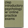 Clep Introductory Psychology W/ Online Practice Exams door The Editors of Rea