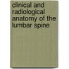 Clinical And Radiological Anatomy Of The Lumbar Spine by Nikolai Bogduk
