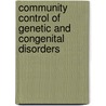 Community Control Of Genetic And Congenital Disorders door B. Modell