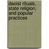 Daoist Rituals, State Religion, And Popular Practices door Shin-yi Chao