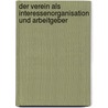 Der Verein Als Interessenorganisation Und Arbeitgeber by Marcel Gr F.