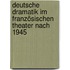 Deutsche Dramatik im französischen Theater nach 1945