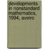 Developments In Nonstandard Mathematics, 1994, Aveiro