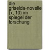 Die Griselda-Novelle (X, 10) Im Spiegel Der Forschung door Krisztina J. Kreppel