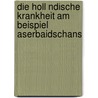 Die Holl Ndische Krankheit Am Beispiel Aserbaidschans door Slava Obodzinskiy