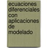 Ecuaciones Diferenciales Con Aplicaciones De Modelado door Dennis Zill