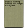 Effective Teaching Methods With Bridges Activity Book door Gary D. Borich