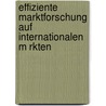 Effiziente Marktforschung Auf Internationalen M Rkten door Britta Lutz