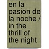 En la pasion de la noche / In the Thrill of the Night door Candice Hern