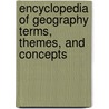 Encyclopedia Of Geography Terms, Themes, And Concepts door Reuel R. Hanks