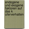 Endogene Und Exogene Faktoren Auf Das K Uferverhalten door Matthias Vincke