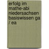 Erfolg im Mathe-Abi Niedersachsen Basiswissen gA / eA by Helmut Gruber
