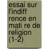 Essai Sur L'Indiff Rence En Mati Re De Religion (1-2)