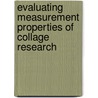 Evaluating Measurement Properties Of Collage Research door Daniel Lehmann