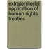 Extraterritorial Application Of Human Rights Treaties