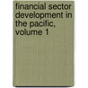 Financial Sector Development in the Pacific, Volume 1 door Marion Bond