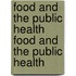 Food And The Public Health Food And The Public Health