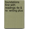 Foundations First With Readings 4E & Re: Writing Plus by University Stephen R. Mandell