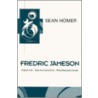 Fredric Jameson: Marxism, Hermeneutics, Postmodernism by Sean Homer