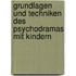 Grundlagen Und Techniken Des Psychodramas Mit Kindern