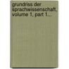 Grundriss Der Sprachwissenschaft, Volume 1, Part 1... by Friedrich M. Ller