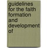 Guidelines For The Faith Formation And Development Of by Irish Catholic Bishops Conference