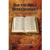 Has The Bible Been Changed?: As Is Claimed By Muslims by Daniel Wickwire