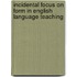 Incidental Focus On Form In English Language Teaching