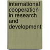 International Cooperation In Research And Development door Critical Technologies Institute Rand Co