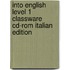 Into English Level 1 Classware Cd-Rom Italian Edition