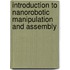 Introduction To Nanorobotic Manipulation And Assembly