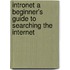 Intronet A Beginner's Guide To Searching The Internet