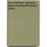 Jim Brickman: Romanza: Piano/Vocal/Guitar/Piano Solos door Jim Brickman