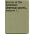 Journal Of The American Chemical Society, Volume 1...