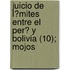 Juicio De L?Mites Entre El Per? Y Bolivia (10); Mojos
