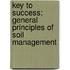 Key To Success; General Principles Of Soil Management