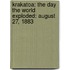 Krakatoa: The Day The World Exploded: August 27, 1883