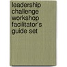 Leadership Challenge Workshop Facilitator's Guide Set by James M. Kouzes