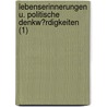 Lebenserinnerungen U. Politische Denkw?Rdigkeiten (1) by Hermann Eckardstein